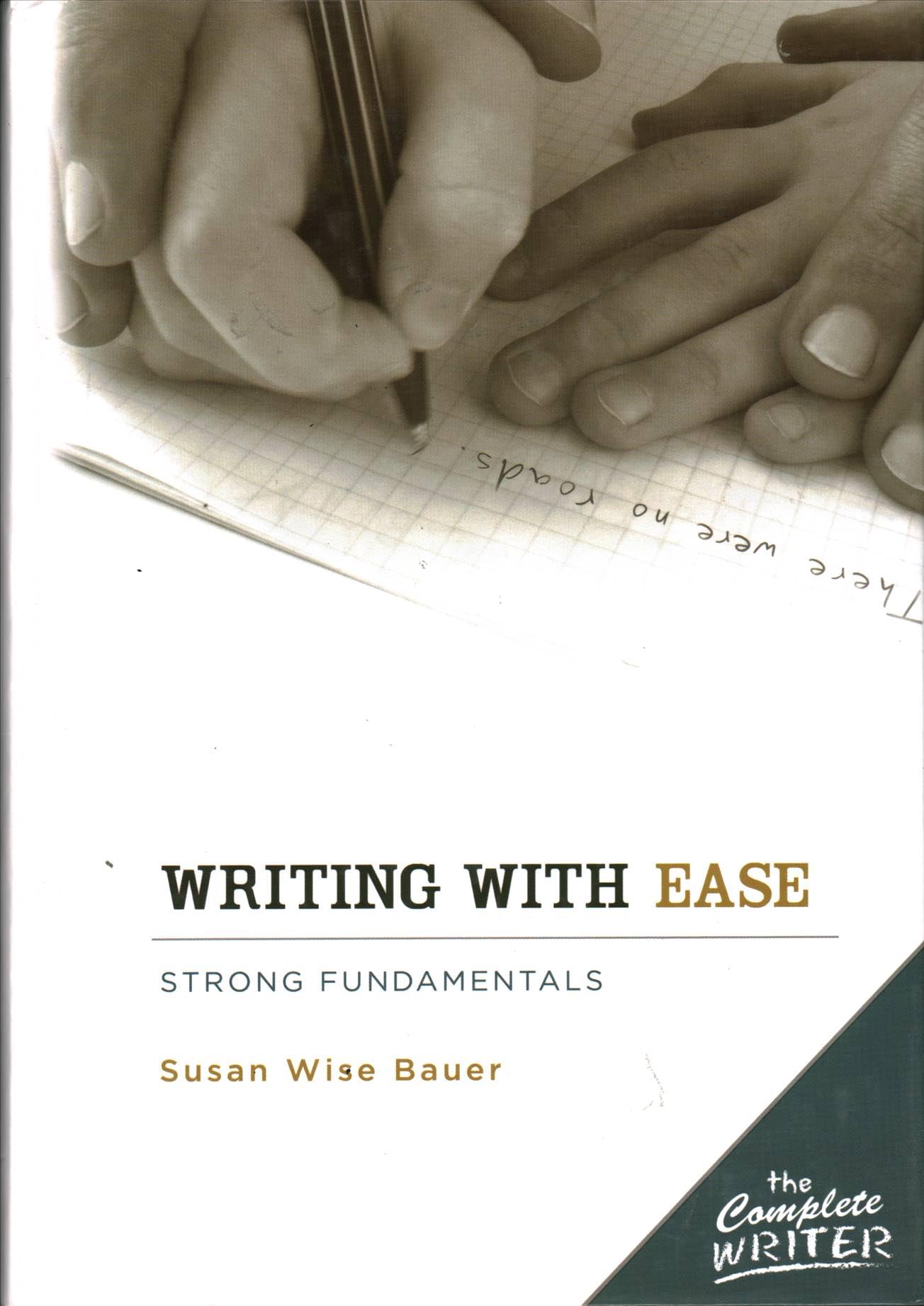 The Complete Writer: Writing with Ease: