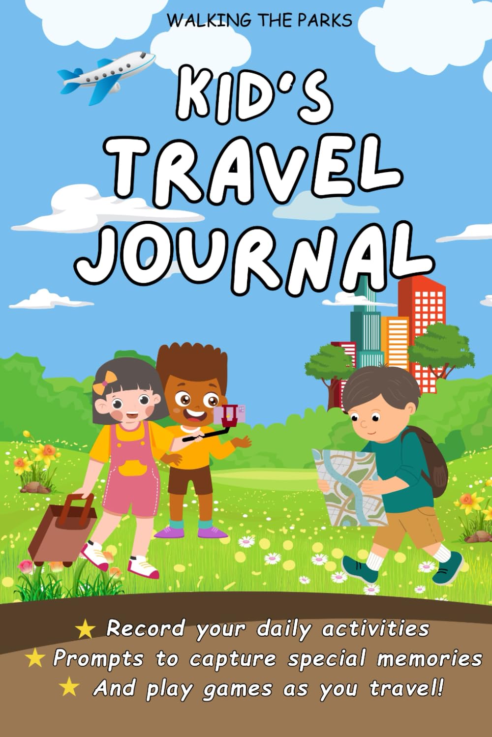 Kid's Travel Journal: Record Your Favorite Vacation Activities and Capture Amazing Memories