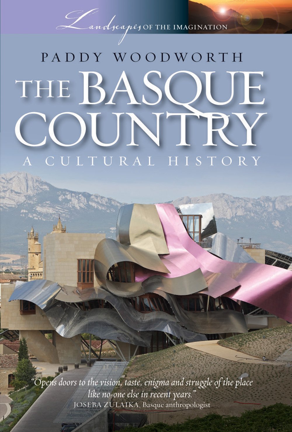 The Basque Country: A Cultural History (Landscapes of the Imagination Book 1)