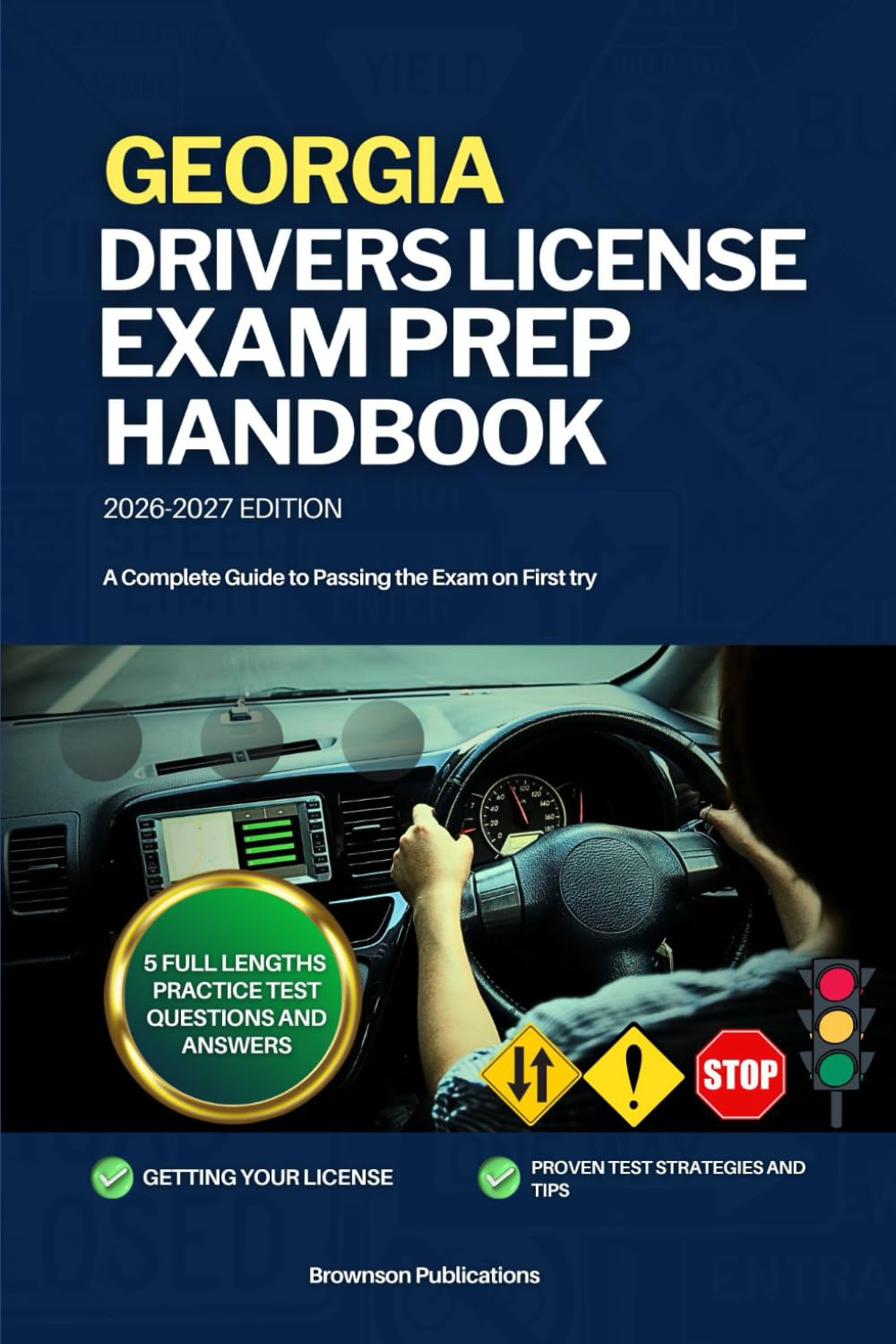 GEORGIA DRIVERS LICENSE EXAM PREP HANDBOOK: A Complete Guide to Passing the Exam on First (USA DRIVERS LICENSE GUIDES)