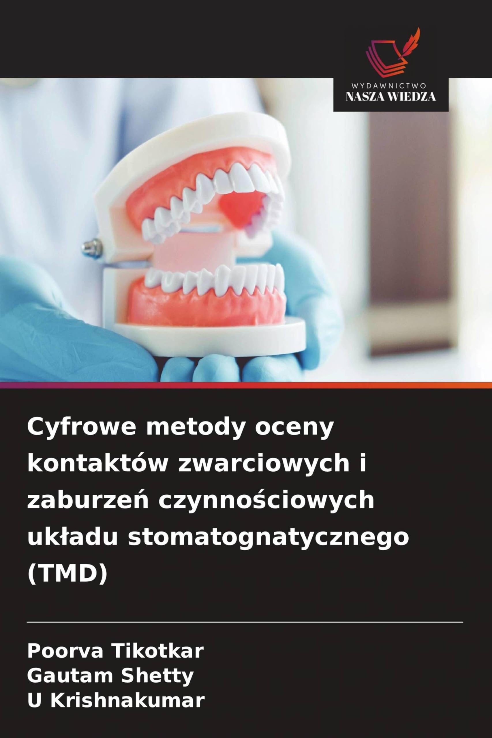 Cyfrowe metody oceny kontaktów zwarciowych i zaburze¿ czynno¿ciowych uk¿adu stomatognatycznego (TMD)