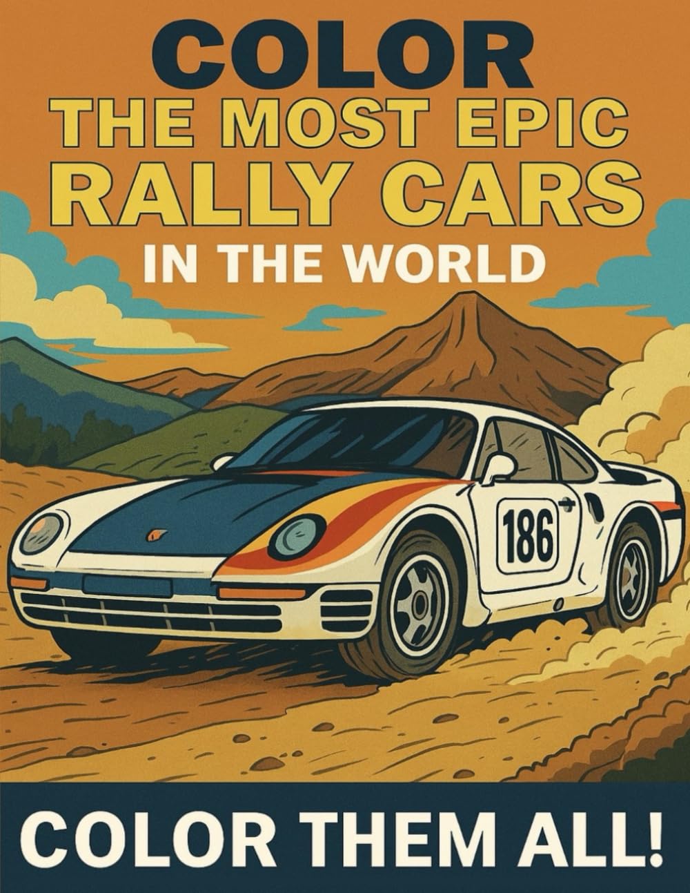 Rally Car Coloring Book: 50 Epic rally and Group B Cars for Boys and Girls: Coloring book with 50 legendary rally cars, Group B icons and classic rides