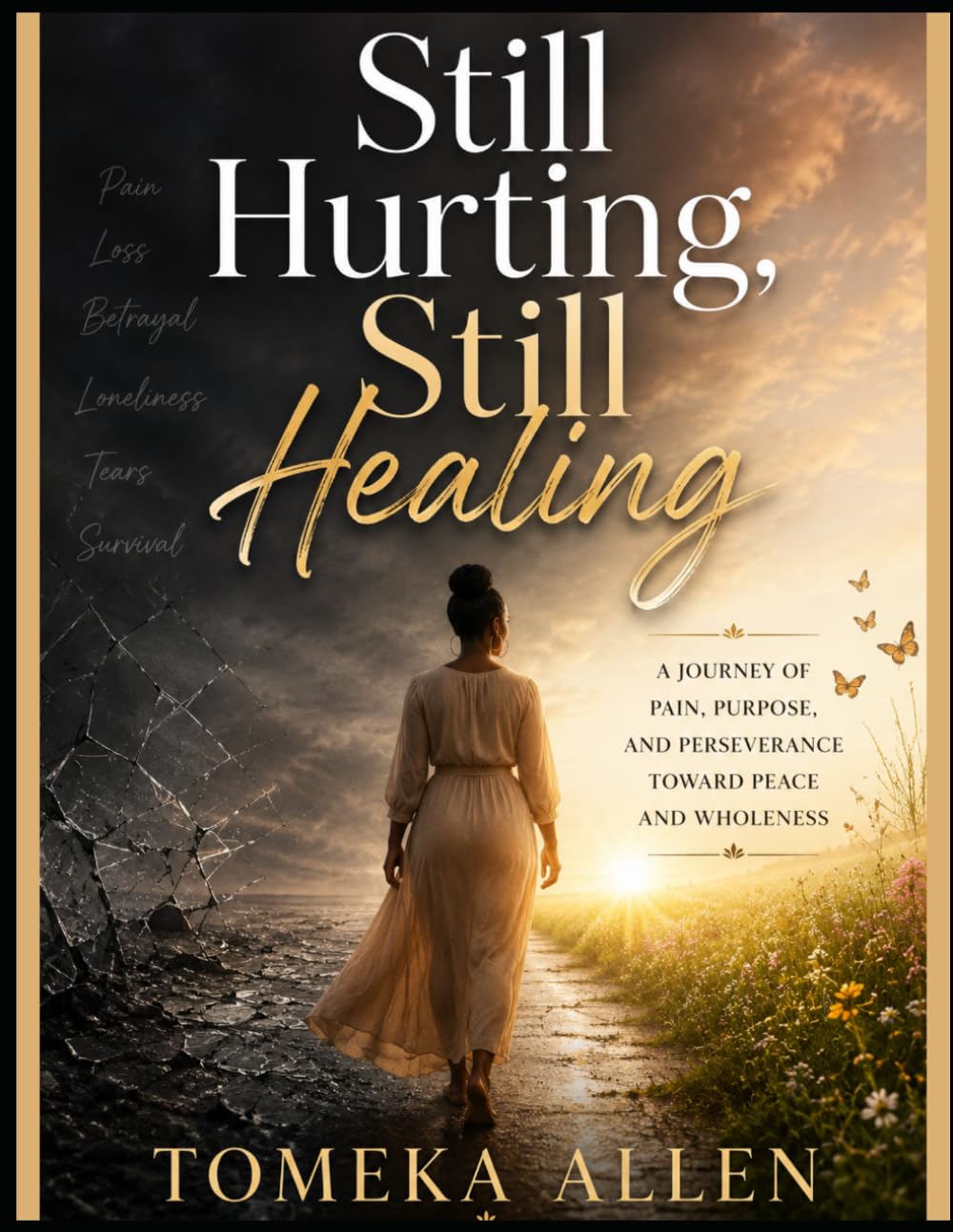 Still Hurting, Still Healing