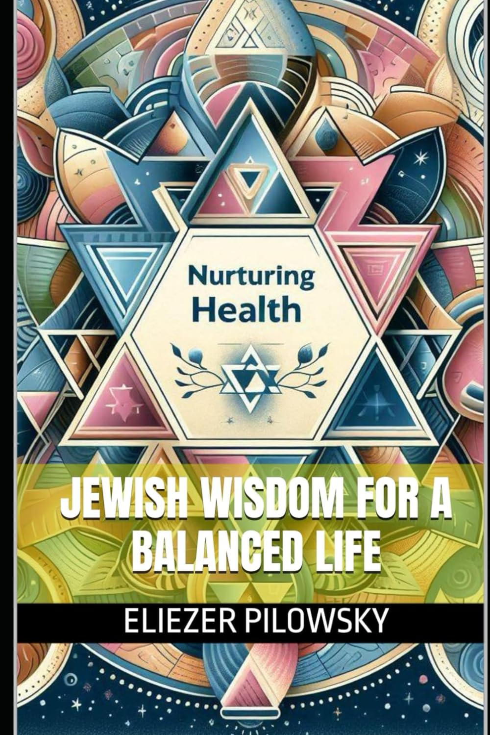 Nurturing Health: Jewish Wisdom for a Balanced Life