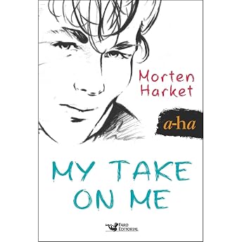 My Take on Me (A-Ha) Audiobook by Morten Harket episode artwork