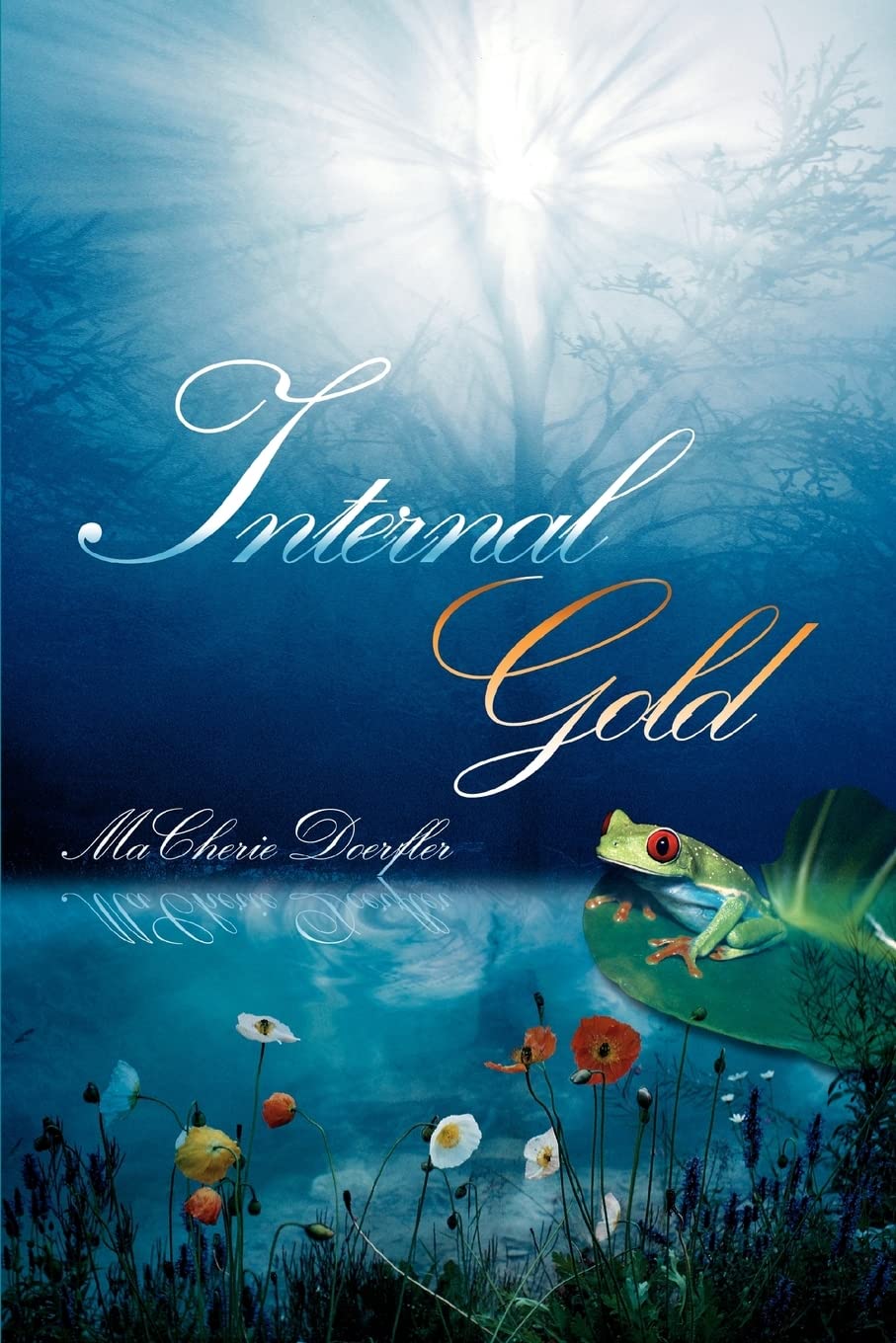 Internal Gold: and the Frog Prince