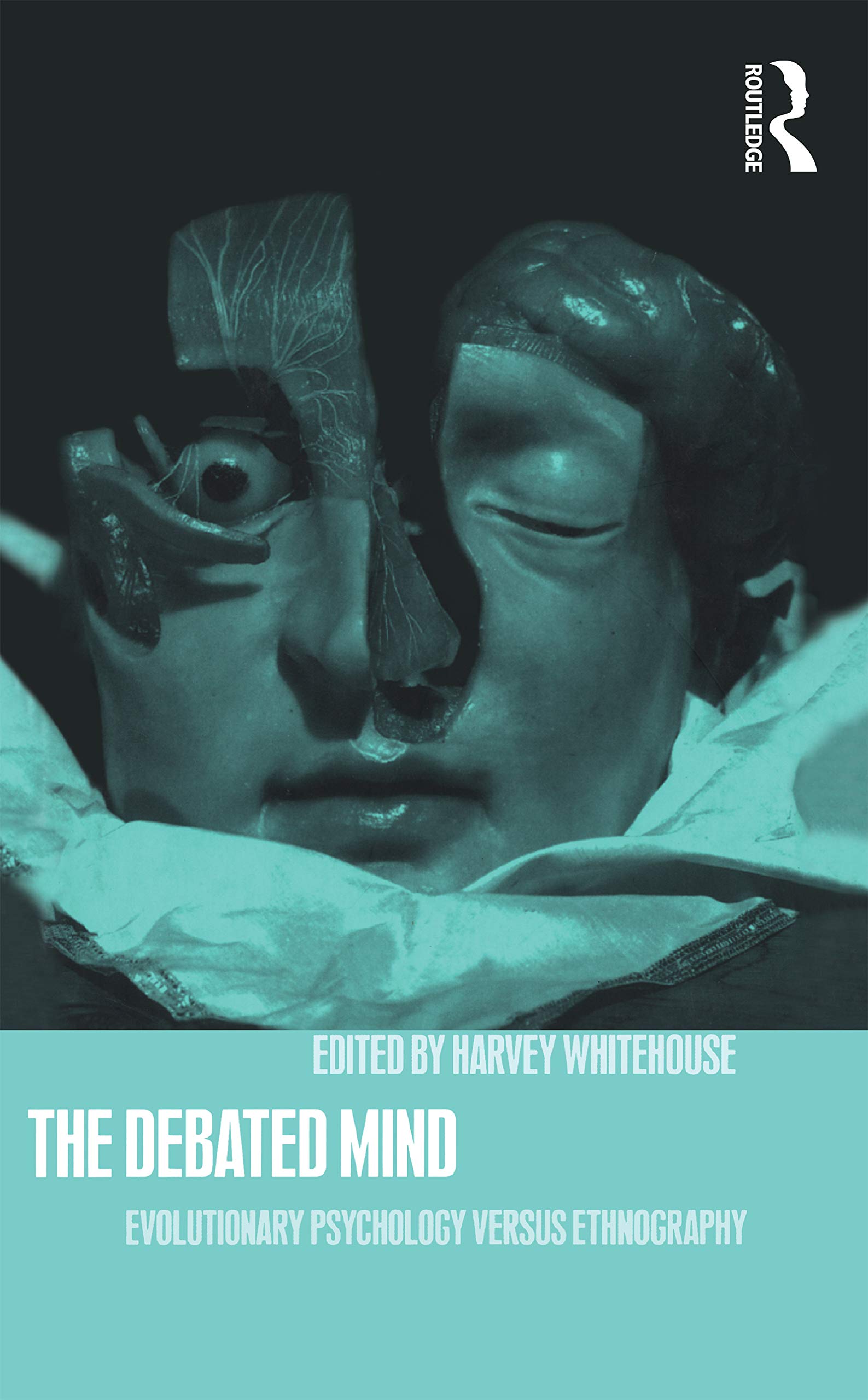 The Debated Mind: Evolutionary Psychology versus Ethnography