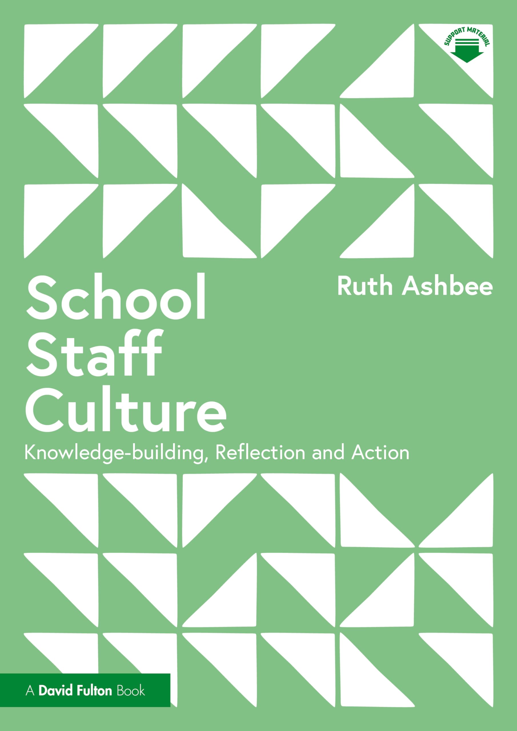 School Staff Culture: Knowledge-building, Reflection and Action