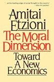 The Moral Dimension: Toward a New Economics