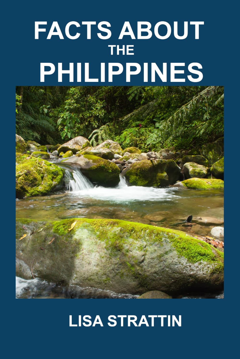 Facts About the Philippines (Geography - Countries of the World)