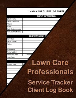 Lawn Care Professionals Service Tracker & Client Log Book: Organize Client Information, Schedule Services, and Track Job Details with Ease