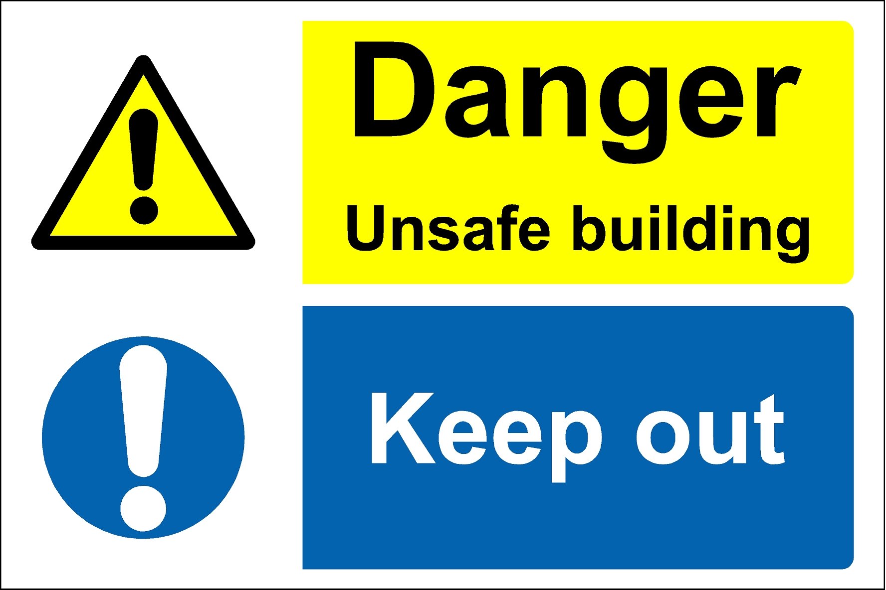 Danger unsafe building keep out sign - 1.2mm rigid plastic 300mm x 200mm