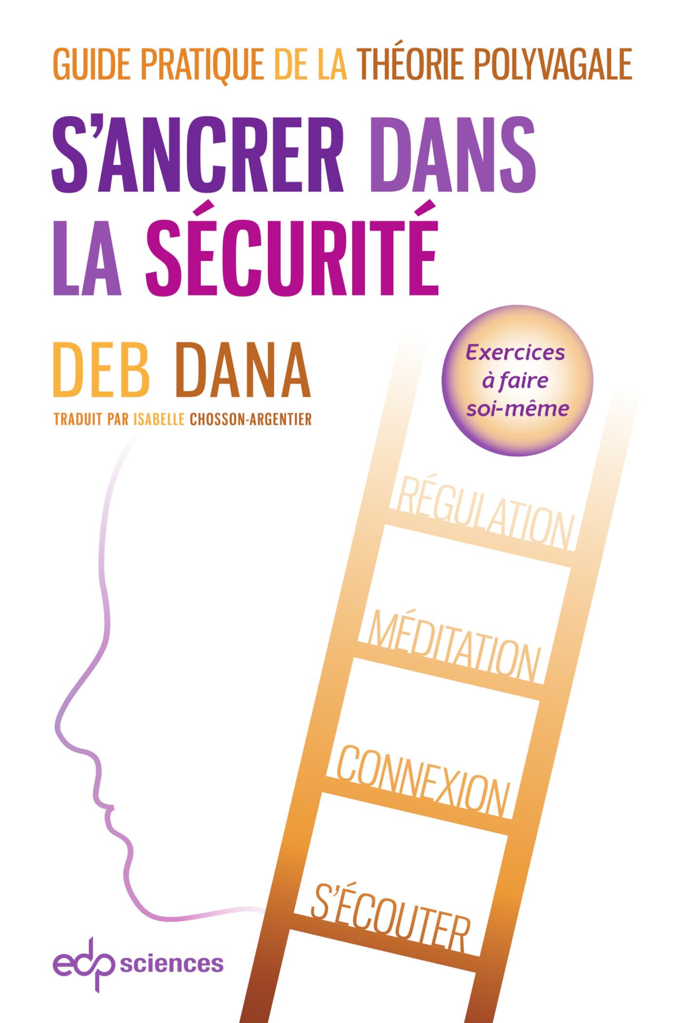 S'ancrer dans la sécurité: Guide pratique de la théorie polyvagale: 0