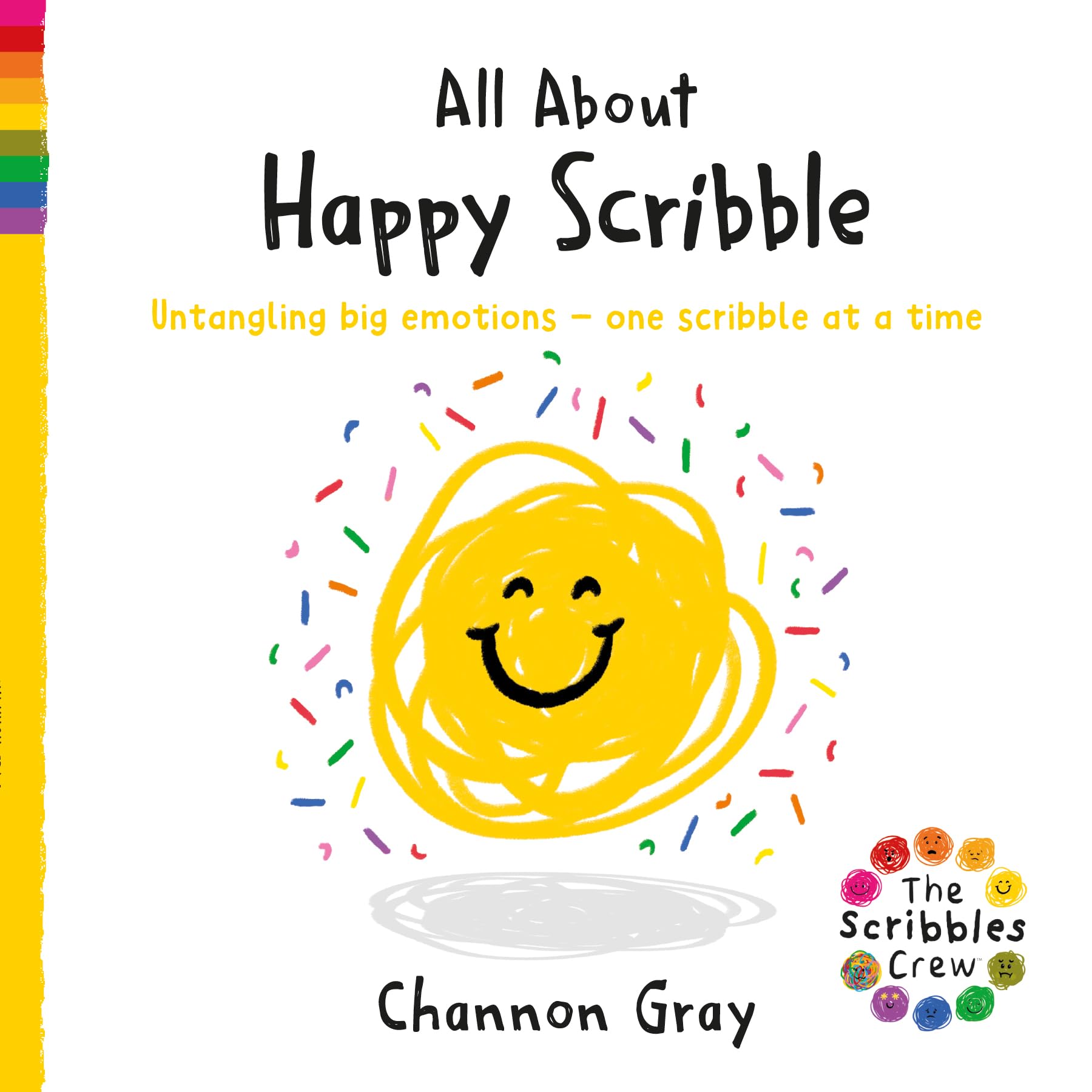 All About Happy Scribble: Untangling big emotions - one Scribble at a time (The Scribbles Crew)