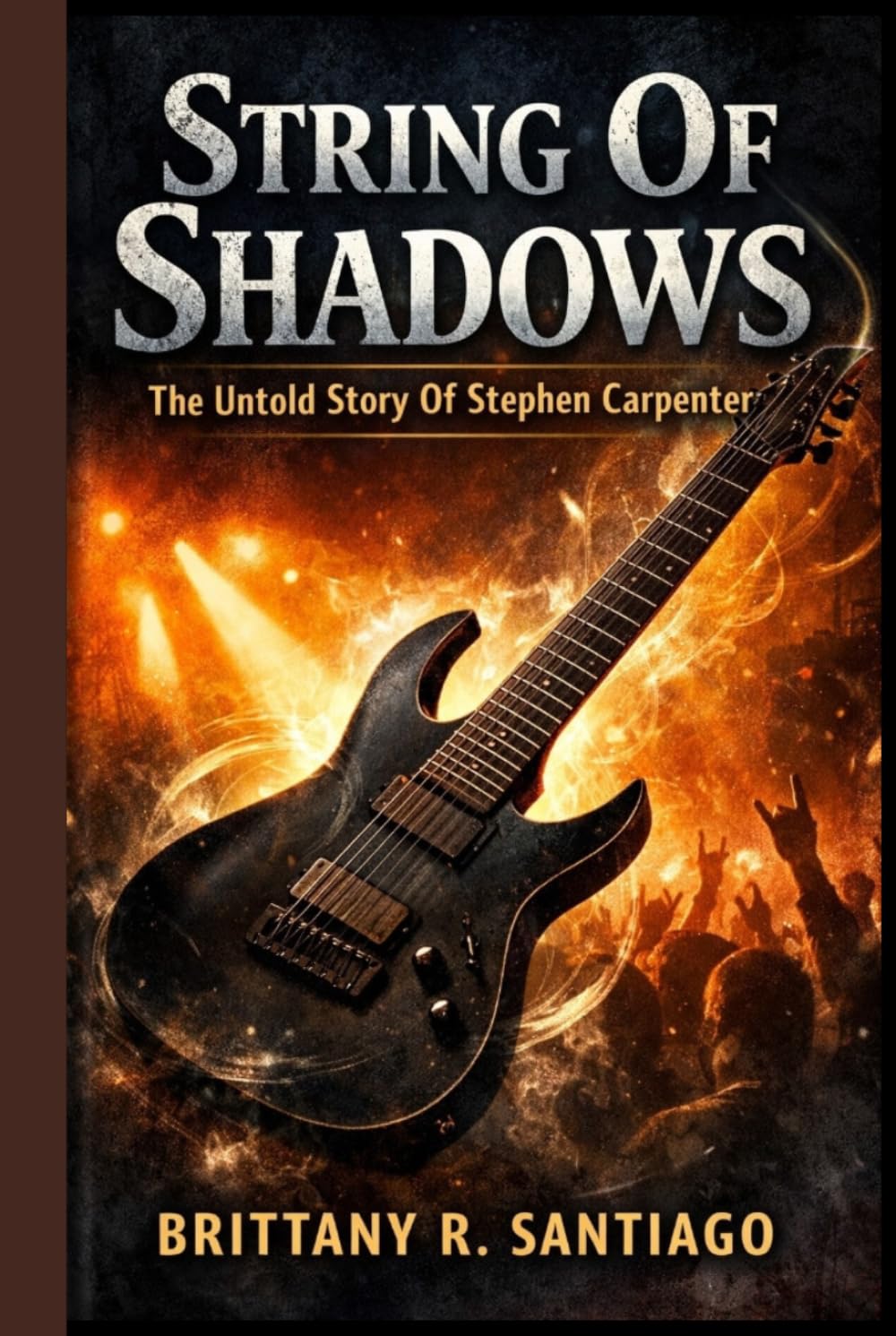 String Of Shadows: The Untold Story Of Stephen Carpenter