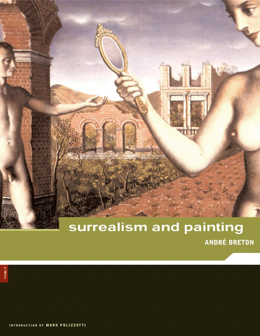 Andr� Breton: Surrealism And Painting Breton, Andr�; Mir�, Joan; Dal�, Salvador; Duchamp, Marcel and Magritte, Ren�