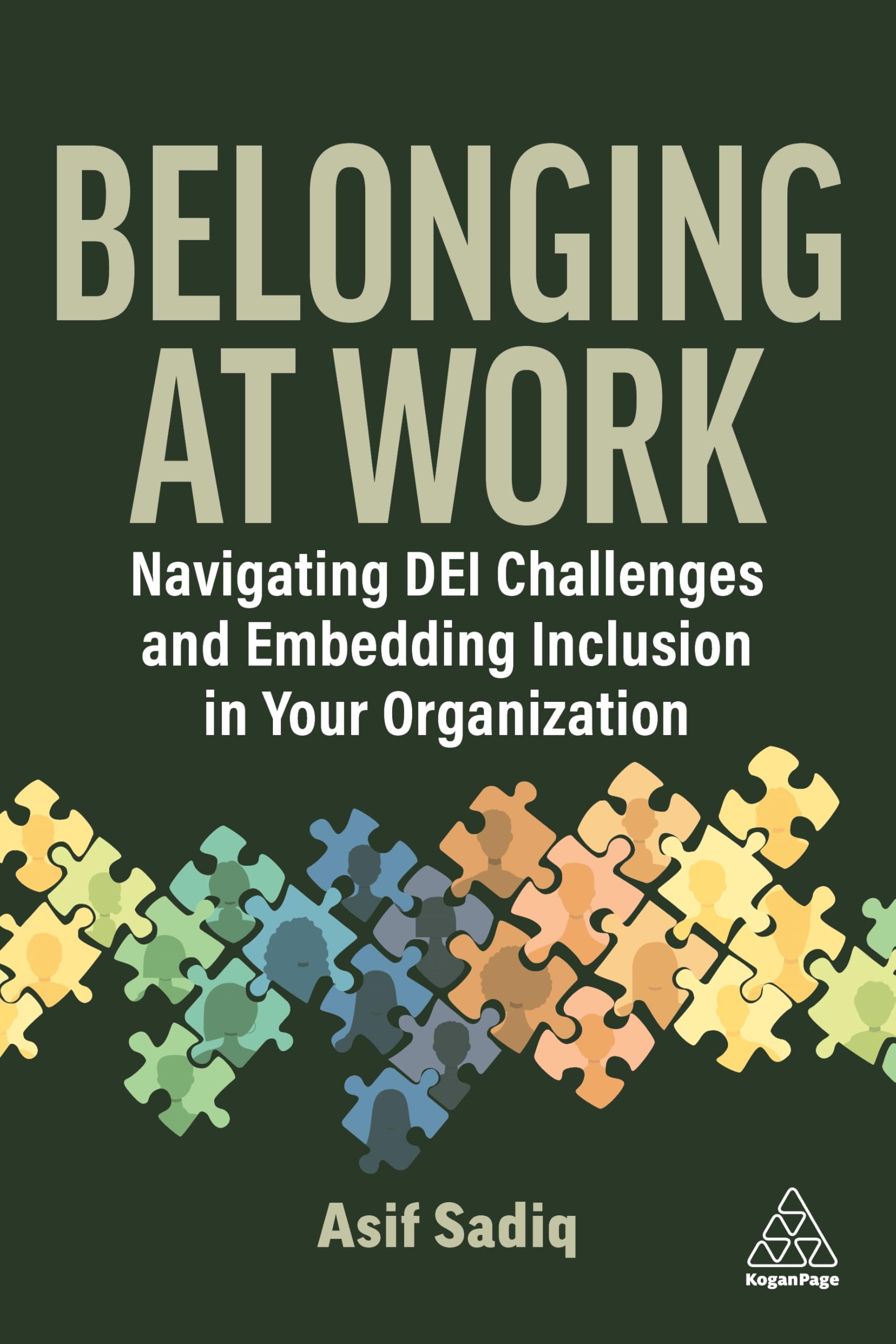 Kogan Page Ltd Book Belonging At Work: Navigating DEI Challenges And Embedding Inclusion In Your Organization