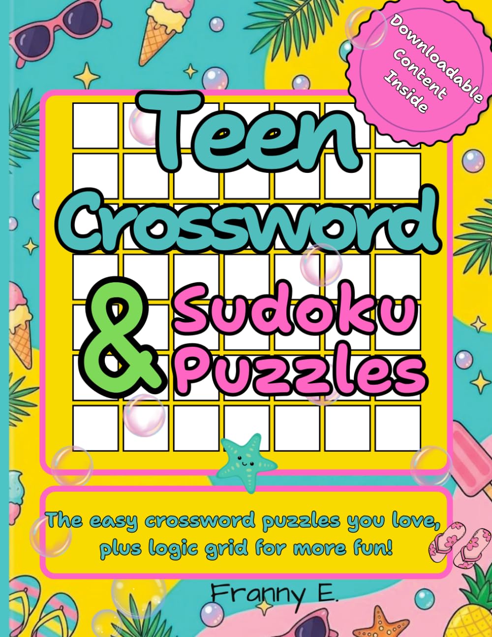 TEEN CROSSWORD & SUDOKU PUZZLES: The easy crossword puzzles you love, plus logic grids for more fun!
