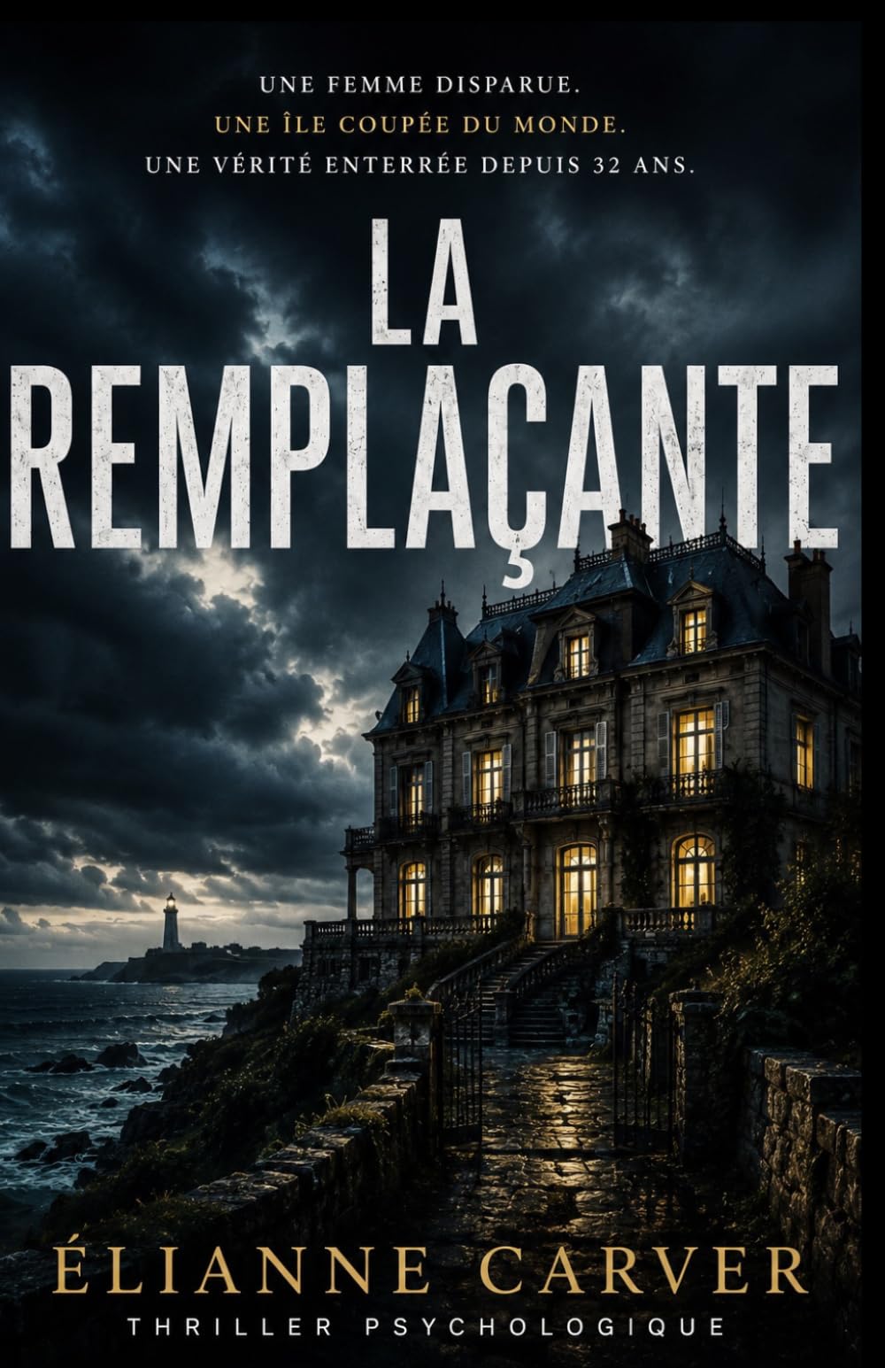 La Remplaçante: Une femme disparue. Une île coupée du monde. Une vérité enterrée depuis trente-deux ans.