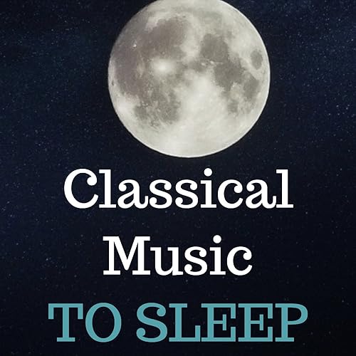 Classical Music to Sleep by Johannes Brahms, Jules Felix