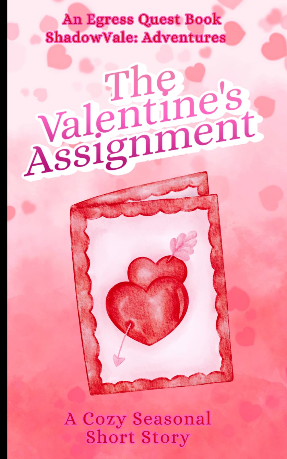 The Valentine's Assignment: A Cozy Seasonal Short Story (ShadowVale: Adventures)
