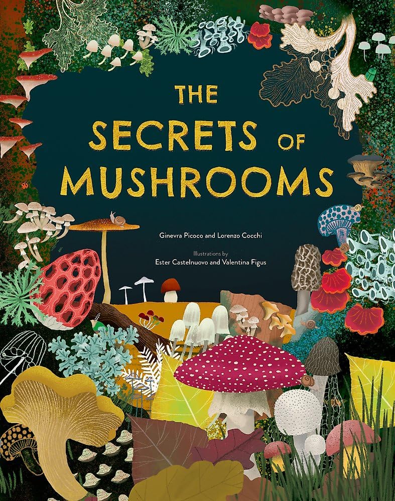 The Secrets of Mushrooms-Picoco, Ginevra Ginevra Picoco, Lorenzo