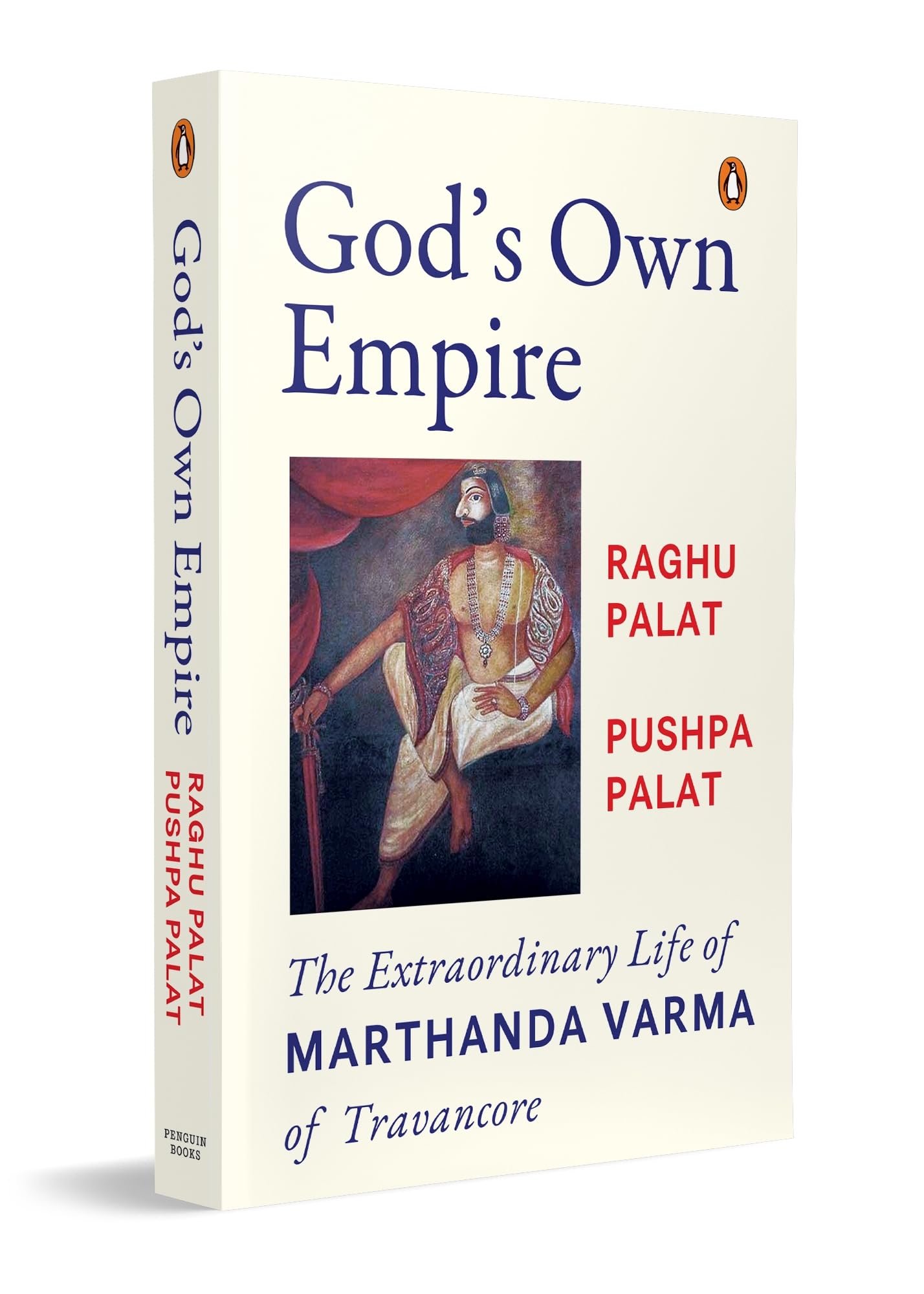 God's Own Empire: The Extraordinary life of Marthanda Varma of Travancore