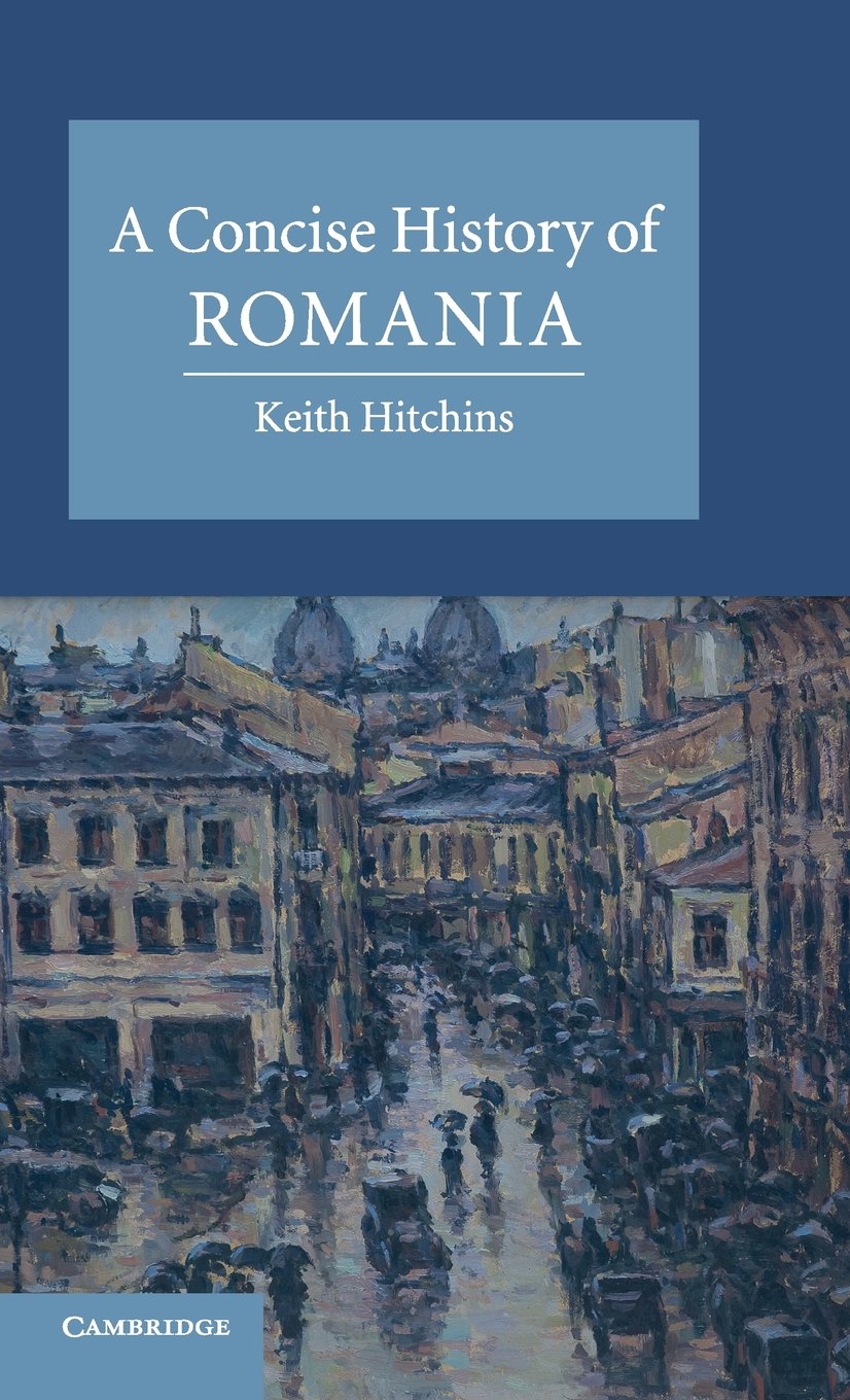 A Concise History of Romania by Keith Hitchins - 9780521872386