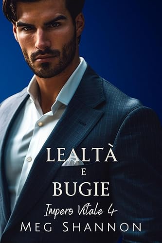 Lealtà e Bugie (Impero Vitale Vol. 4)