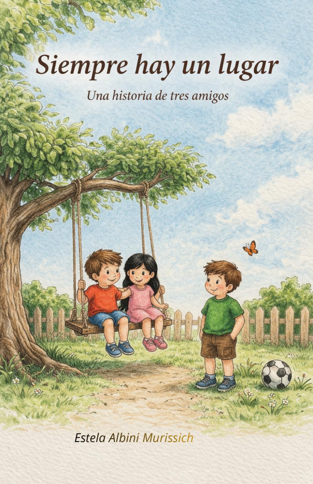 Siempre hay un lugar: Una historia de tres amigos