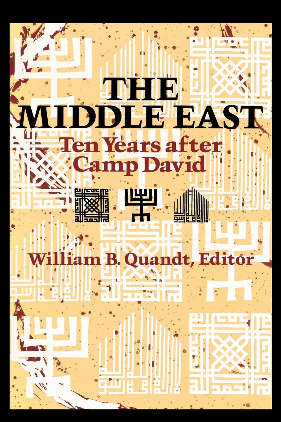 The Middle East: Ten Years After Camp David