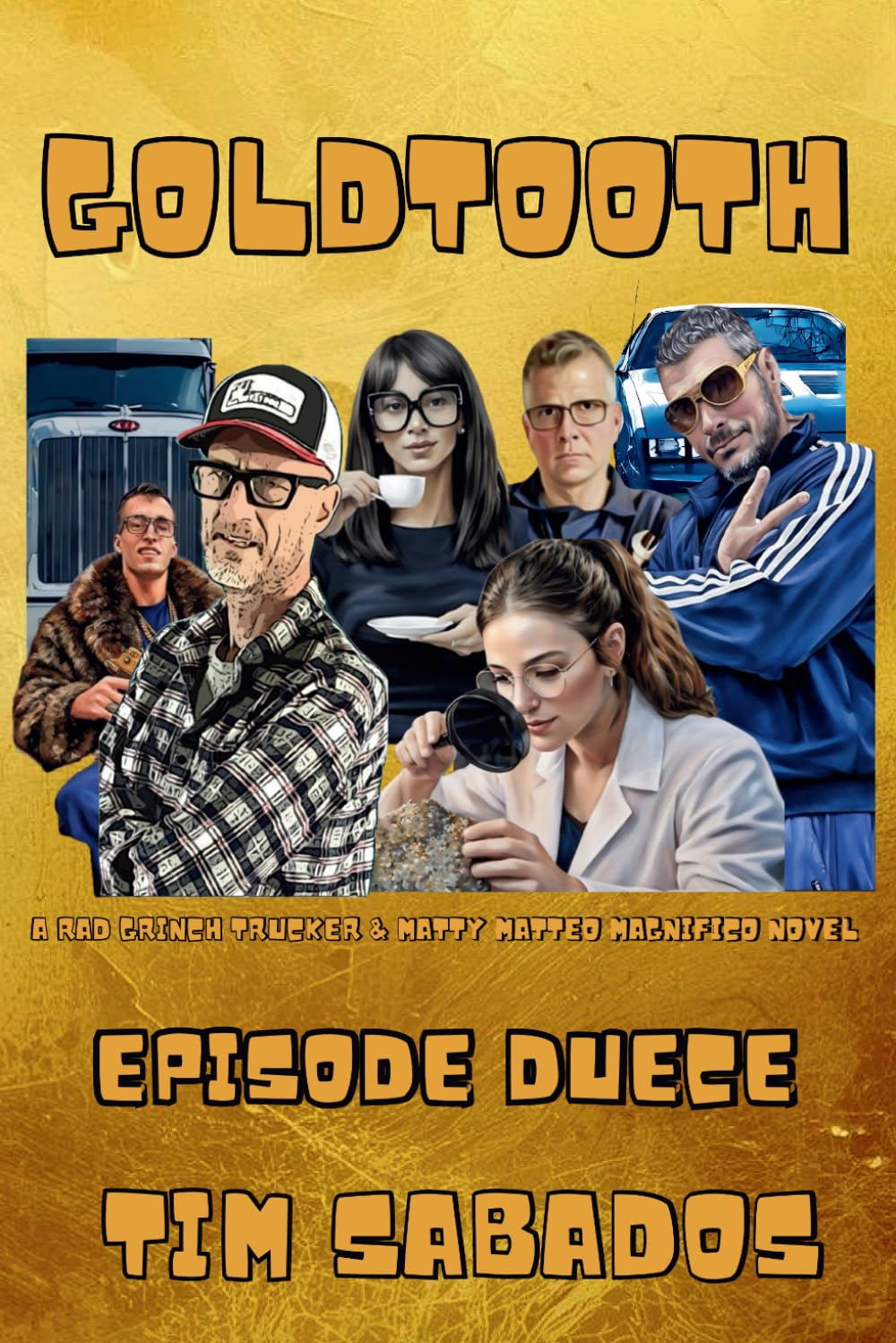 GOLDTOOTH (A RGT/Triple M Adventure)
