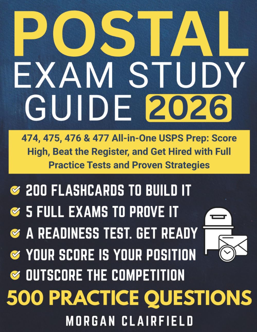 POSTAL EXAM STUDY GUIDE 2026: 474, 475, 476 & 477 All-in-One USPS Prep: Score High, Beat the Register, and Get Hired with Full Practice Tests and Proven Strategies