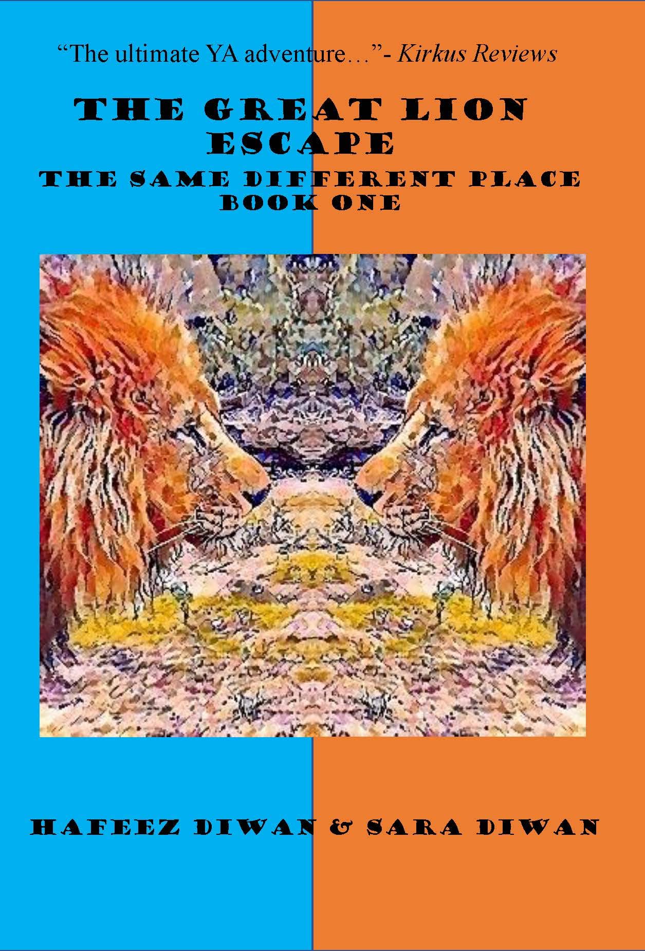 The Great Lion Escape: The Same Different Place Book One