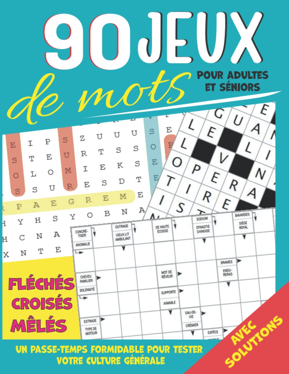 90 Jeux de mots pour adultes et séniors: Cahier d'activités et jeux , Livre Multijeux et d'exercices pour adultes et personne âgée, Mots Mêlés, mots fléchés ,mots croisés