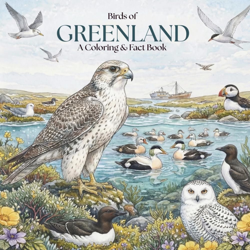 Birds of Greenland - A Coloring & Fact Book (Greenland Wildlife Coloring Books)