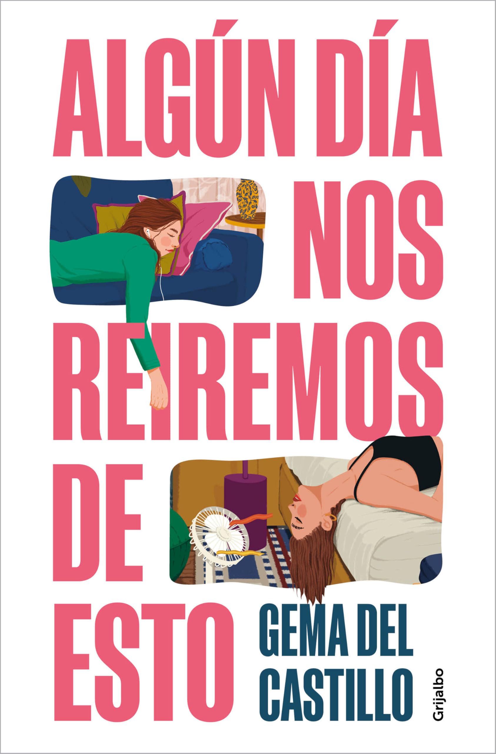 Algún día nos reiremos de esto/ Someday We'll Laugh About All of This