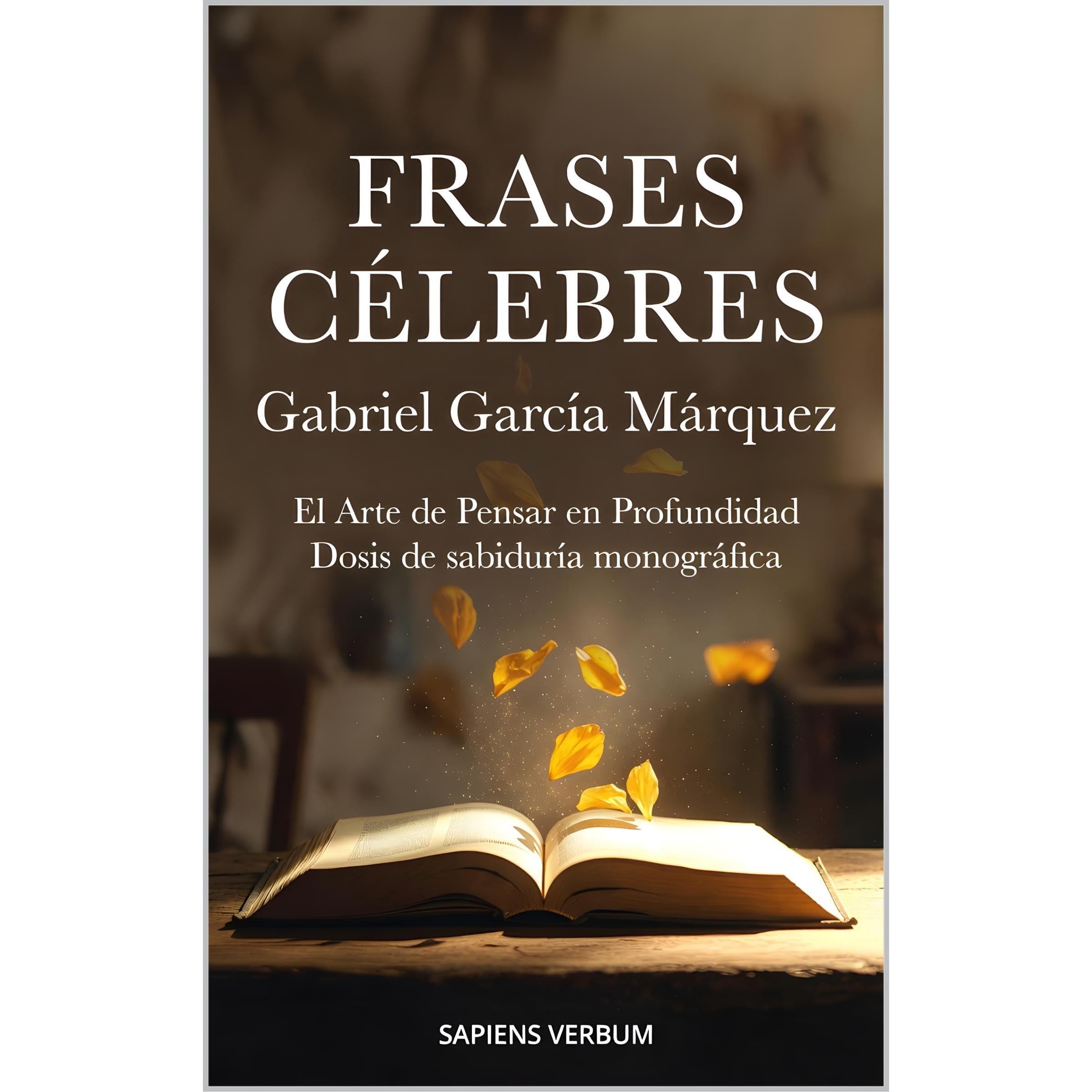 Frases Célebres - Gabriel García Márquez