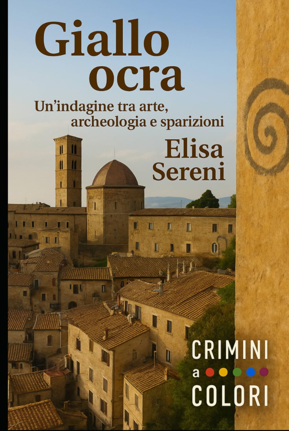 Giallo ocra: Un’indagine tra arte, archeologia e sparizioni (Crimini a Colori)