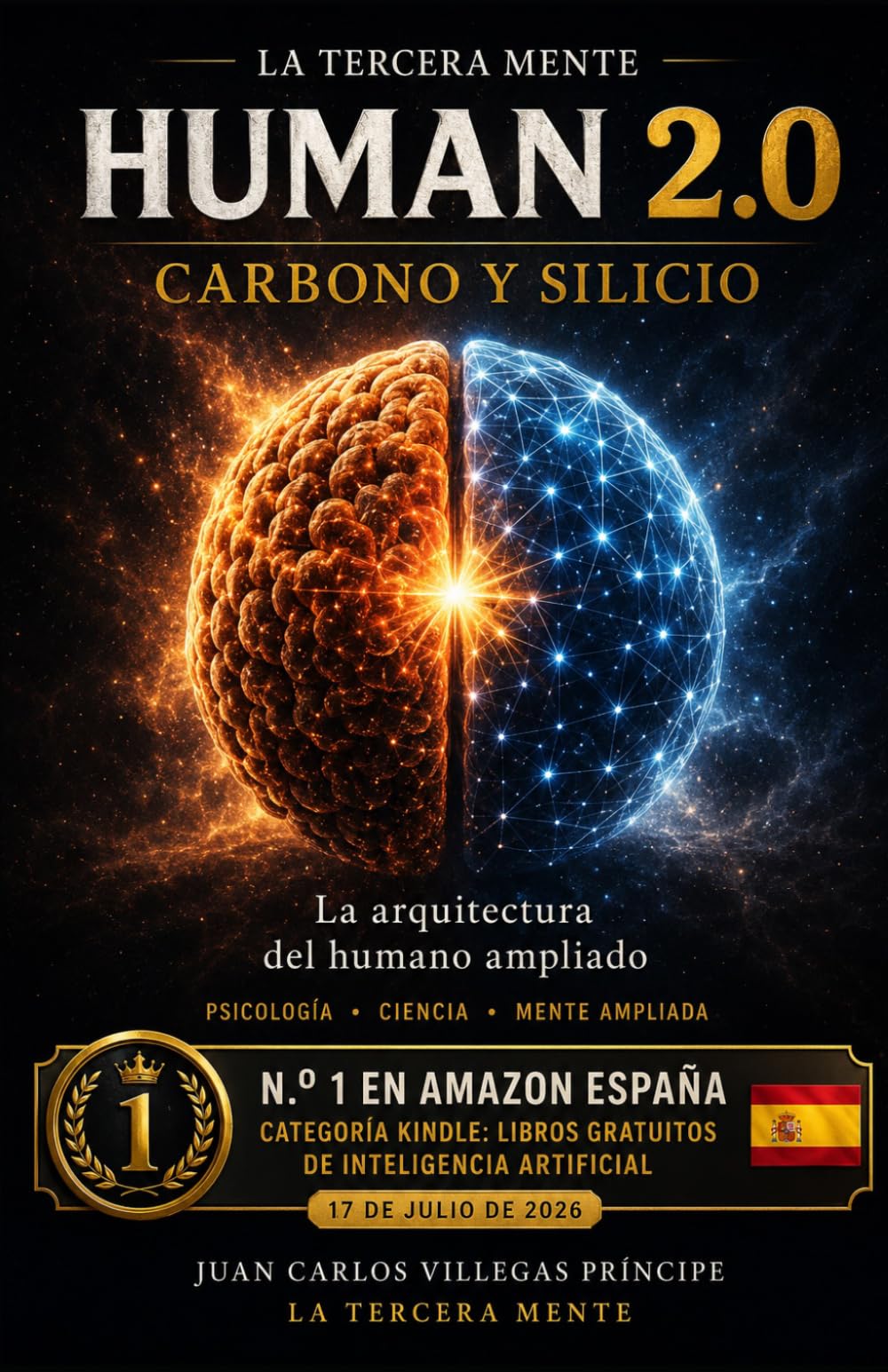 Human 2.0 — Carbono y Silicio: La arquitectura del humano ampliado: psicología, ciencia y mente ampliada (La Tercera Mente. Conversaciones para Mentes Inquietas)