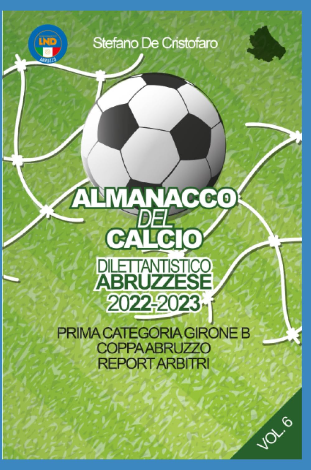 IL CALCIO DILETTANTISTICO ABRUZZESE 2022 / 2023 - Prima categoria girone B