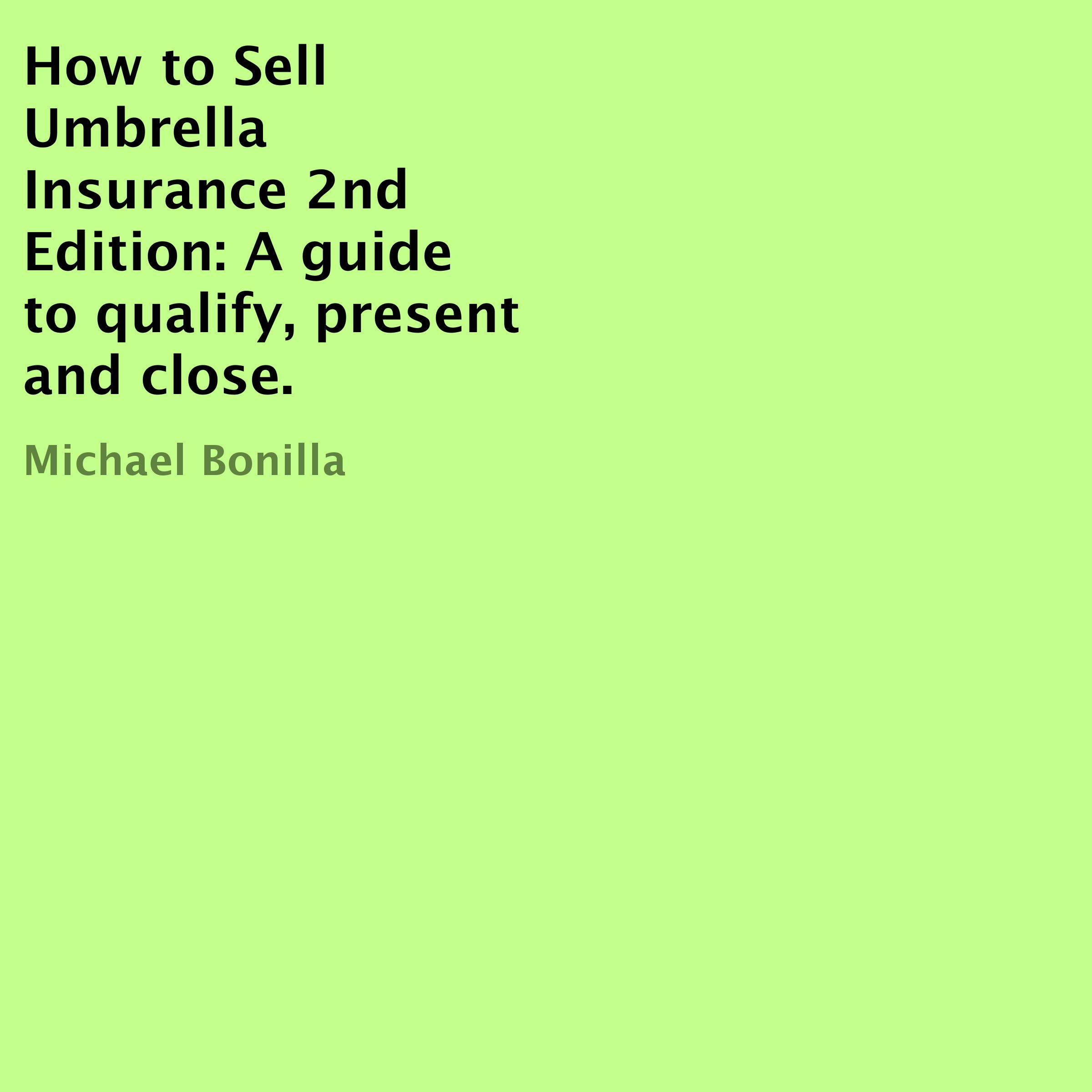 How to Sell Umbrella Insurance, 2nd Edition