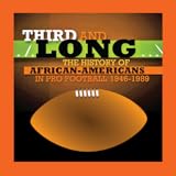 Third and Long: The History of African Americans in Pro Football 1946–1989