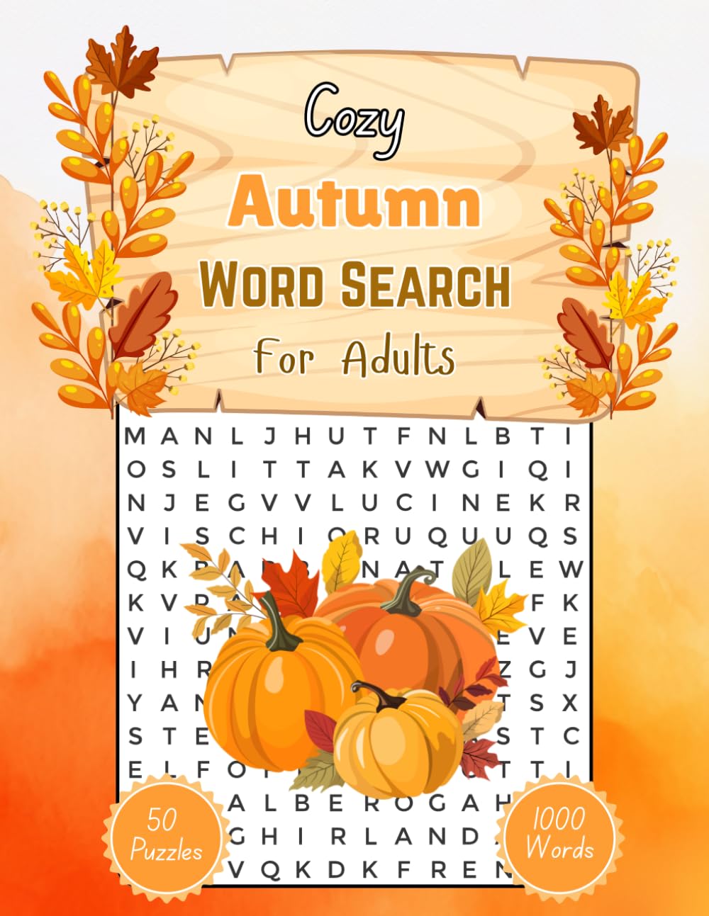 Cozy Autumn Word Search: 1000 Words, 50 Puzzles & Relaxing Puzzles for Adults & Seniors