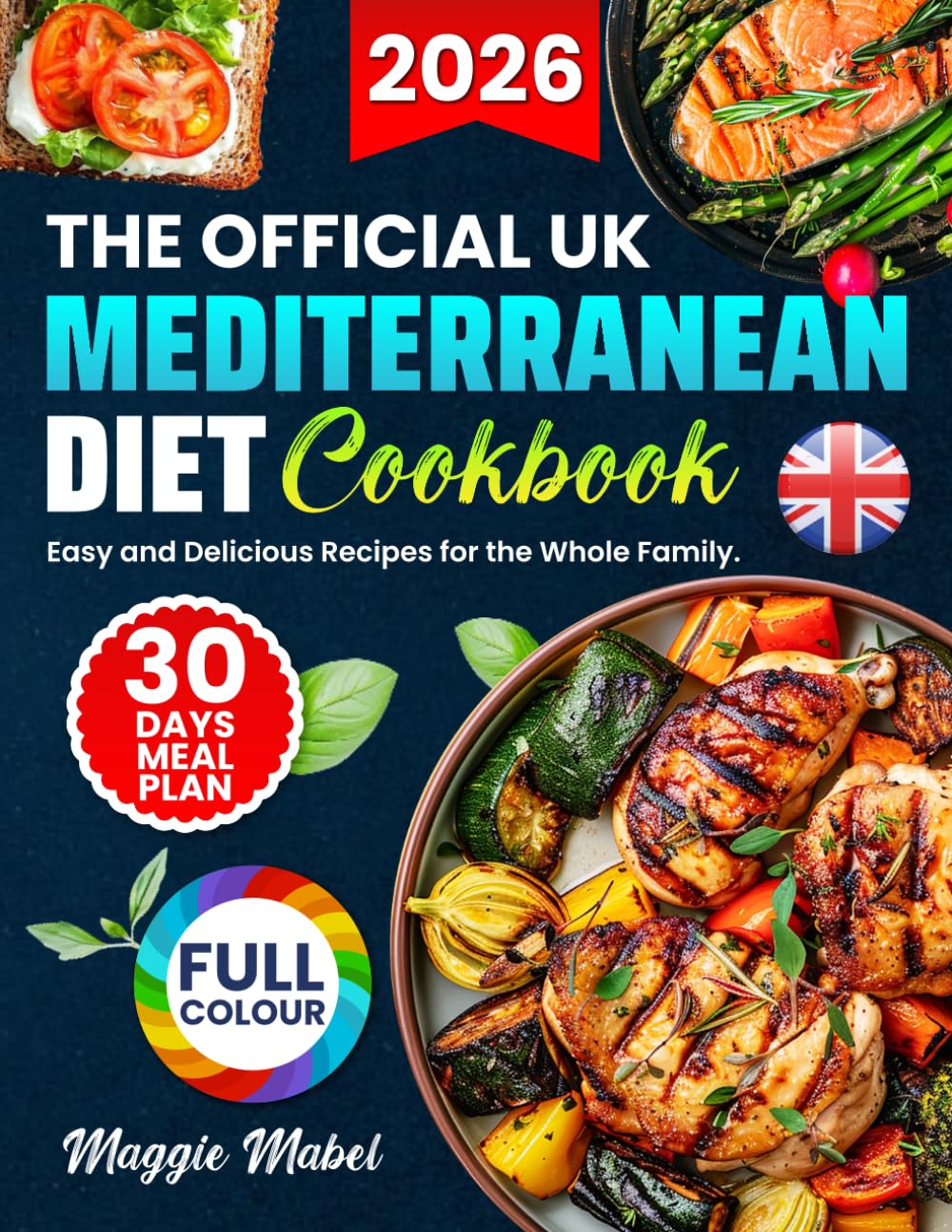 The OFFICIAL UK Mediterranean Diet Cookbook: Easy and Delicious Recipes for the