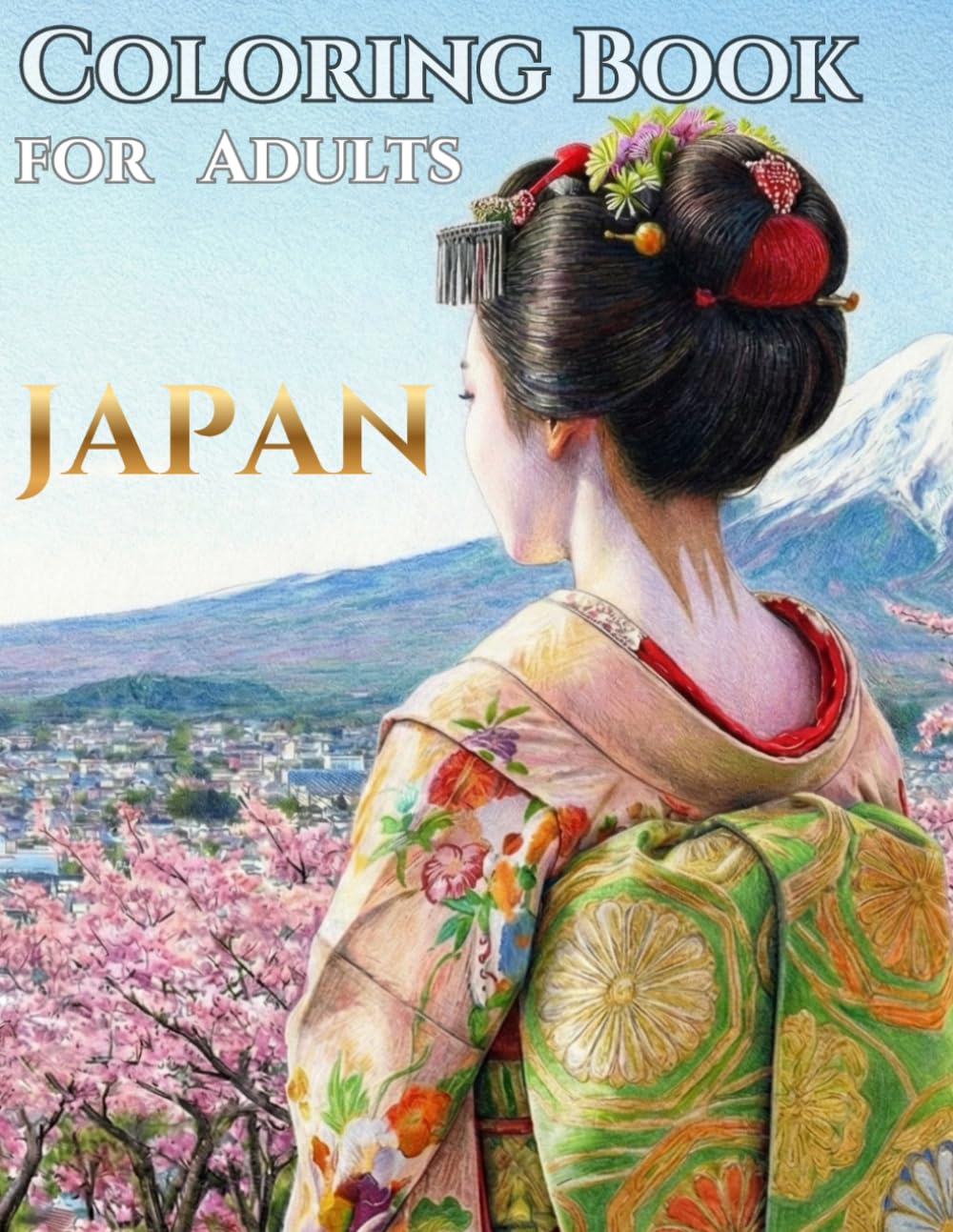 JAPAN COLORING BOOK FOR ADULTS: Beautiful Landscapes, Samurai, Zen Patterns, and Cultural Icons for Stress Relief and Relaxation