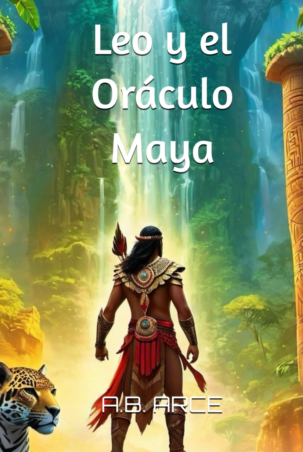 Leo y el Oráculo Maya (Leo y el Guerrero Jaguar)