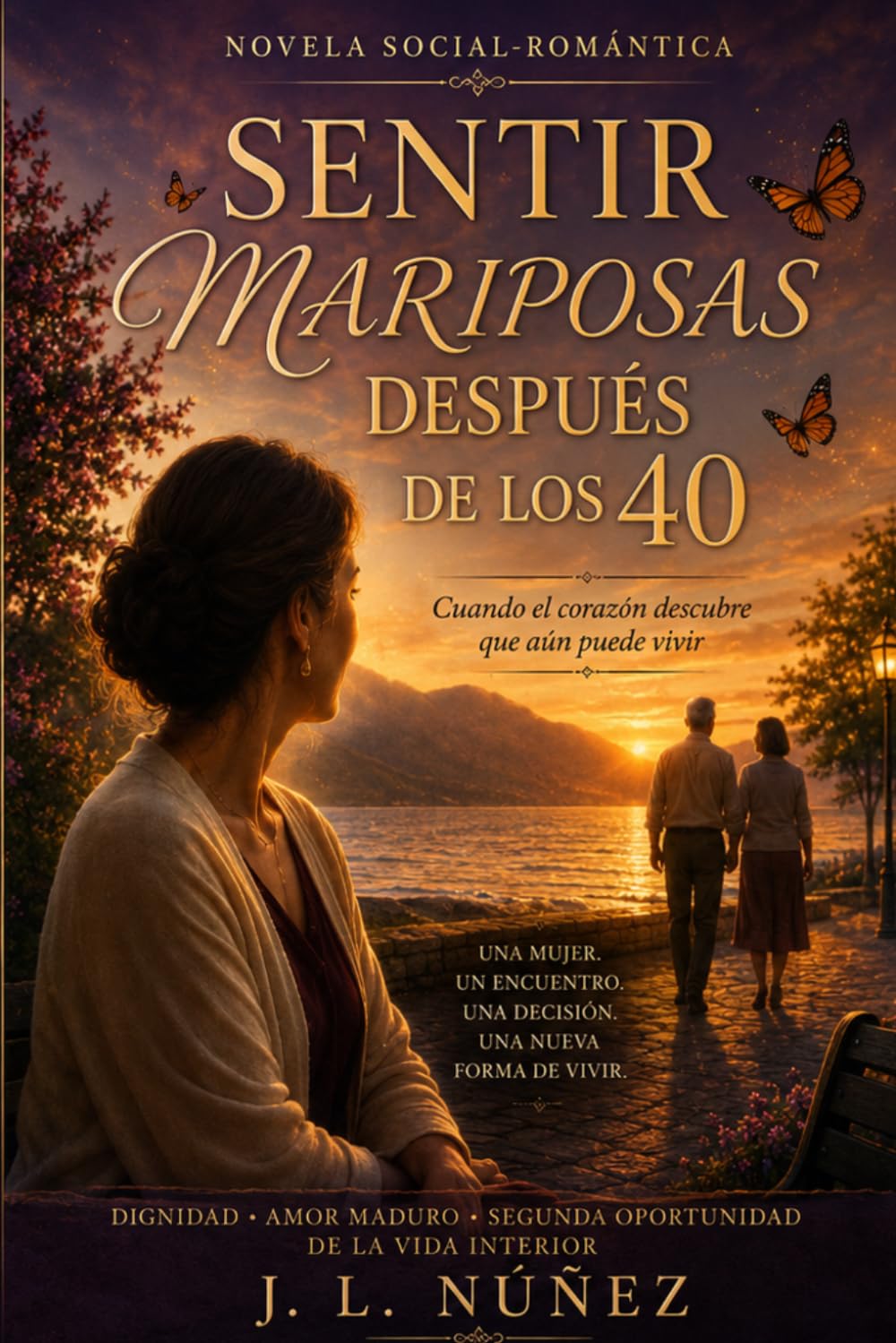 Sentir Mariposas después de los 40: Cuando el corazón descubre que aún puede vivir