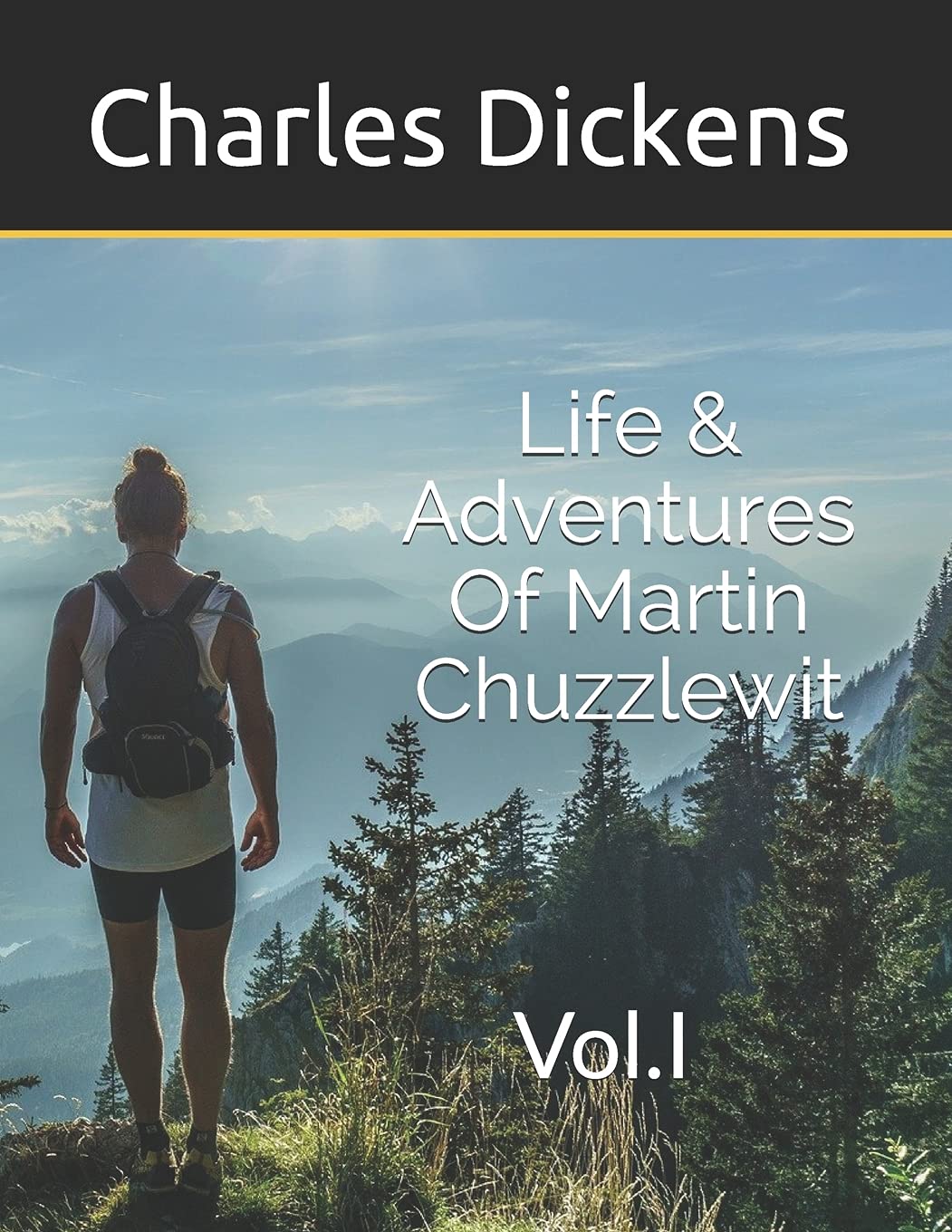 Life & Adventures Of Martin Chuzzlewit: Vol.I