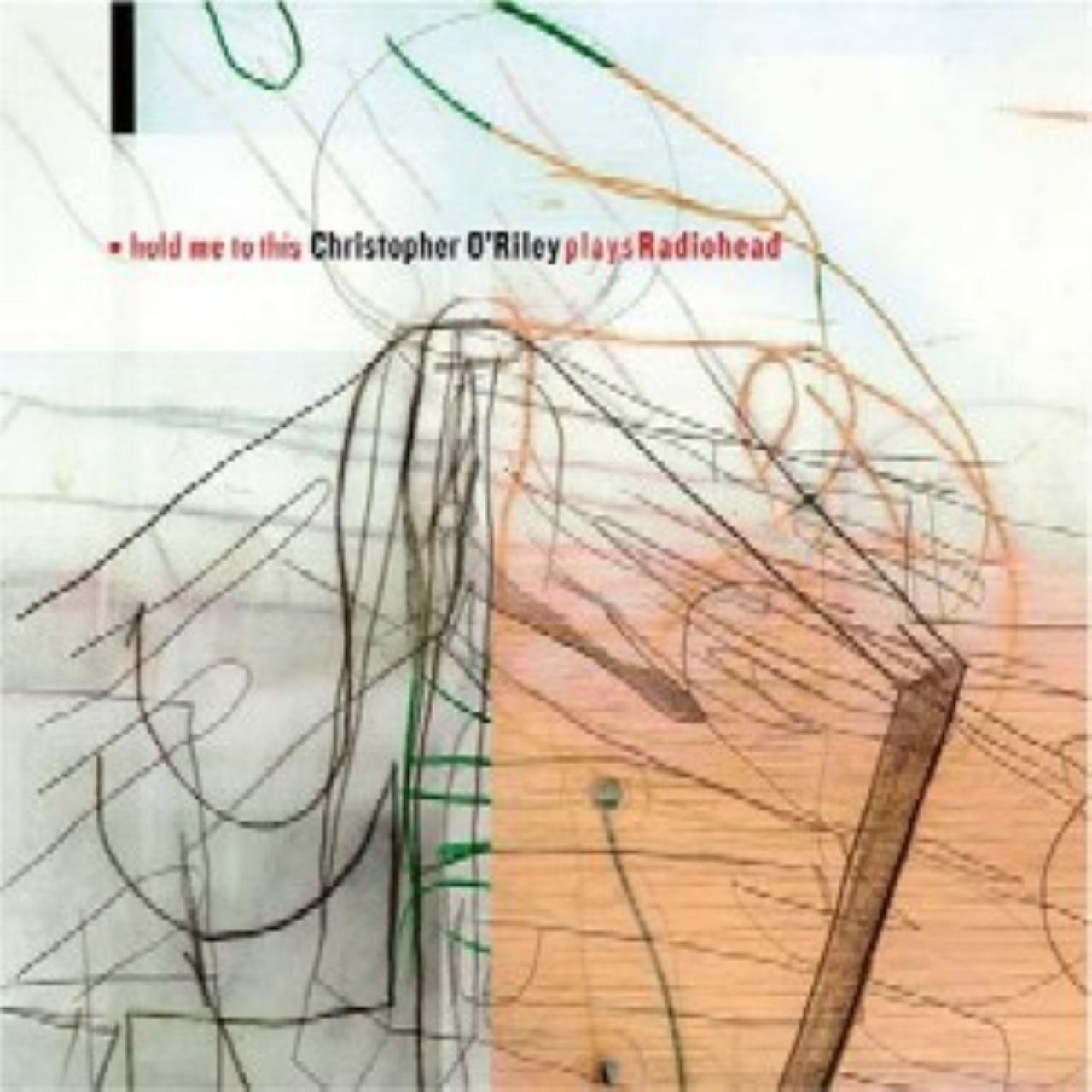 Hold Me to This: Radiohead Transcriptions [Audio CD] O'Riley, Christopher